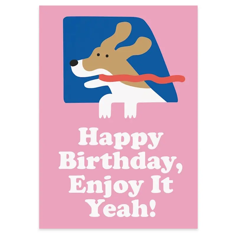 Enjoy Yourself Dog Birthday Greetings Card by Studio Boketto