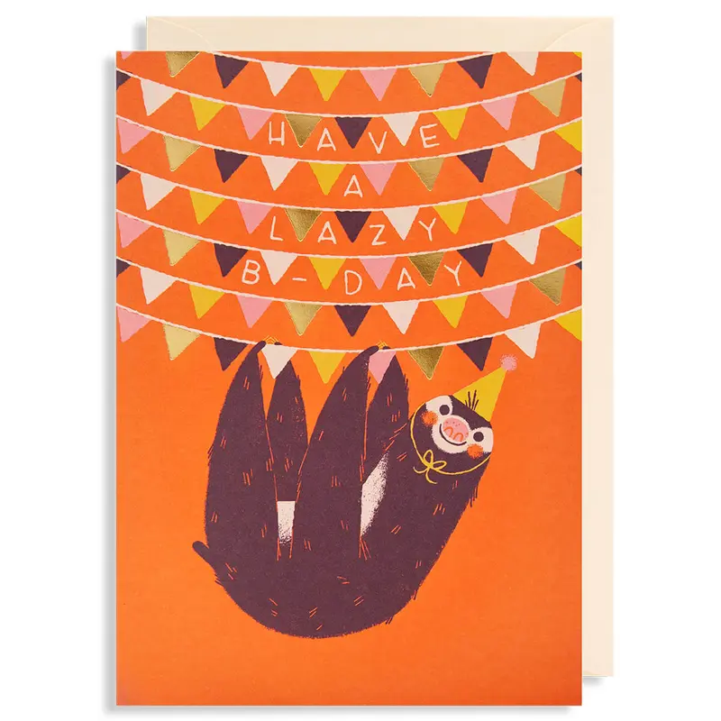 Have A Lazy B-Day Greetings Card by Lydia Nichols for Lagom Design