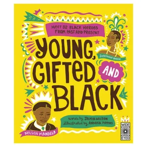 Young, Gifted And Black by Jamia Wilson & Andrea Pippins