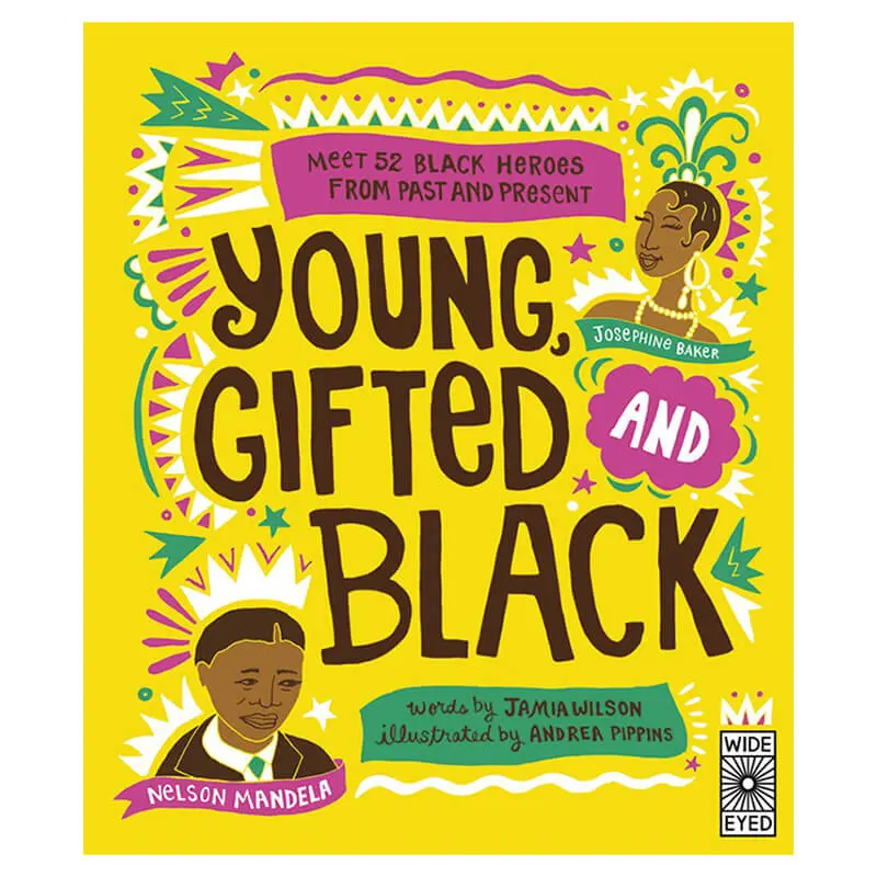 Young, Gifted And Black by Jamia Wilson & Andrea Pippins