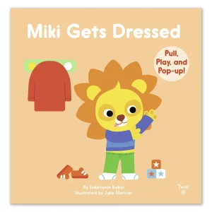 Miki Gets Dressed by Stephanie Babin & Julie Mercier