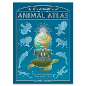 Amazing Animal Atlas by Nick Crumpton & Gaia Bordicchia (Signed Copy)