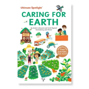 Ultimate Spotlight: Caring For Earth by Sandra Laboucarie, Sarah Reynard & Julie Mercier