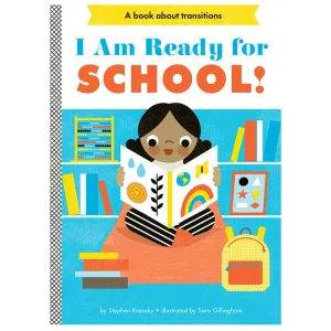 I Am Ready For School! by Stephen Krensky & Sara Gillingham