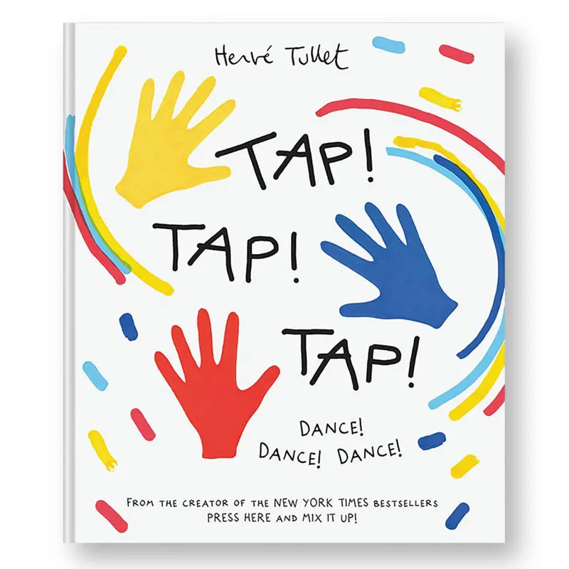 Tap! Tap! Tap! Dance! Dance! Dance! by Herv Tullet