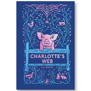 Charlottes Web (Puffin Clothbound Classics) by E. B. White
