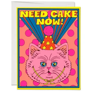 Need Cake Now Greetings Card by Red Cap Cards