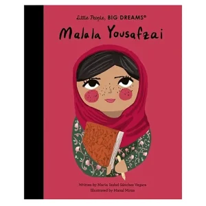 Malala Yousafzai (Little People Big Dreams) by Maria Isabel Sanchez Vegara & Manal Mirza