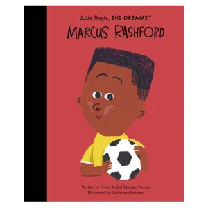 Marcus Rashford (Little People Big Dreams) by Maria Isabel Sanchez Vegara & Guilherme Karsten