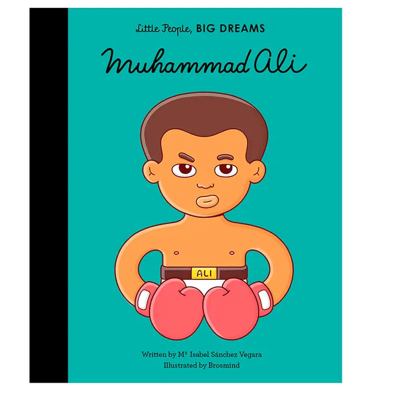 Muhammad Ali (Little People Big Dreams) by Maria Isabel Sanchez Vegara & Brosmind