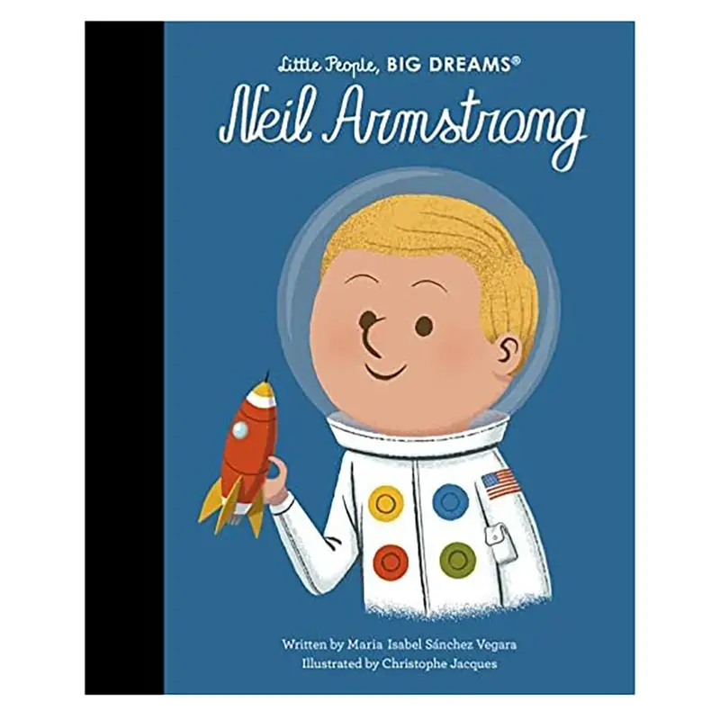 Neil Armstrong (Little People Big Dreams) by Maria Isabel Sanchez Vegara & Christophe Jacques