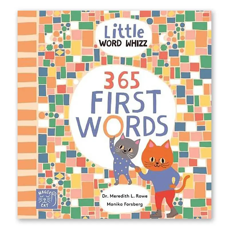 365 First Words (Little Word Whizz) by Dr. Meredith L. Rowe and Monika Forsberg
