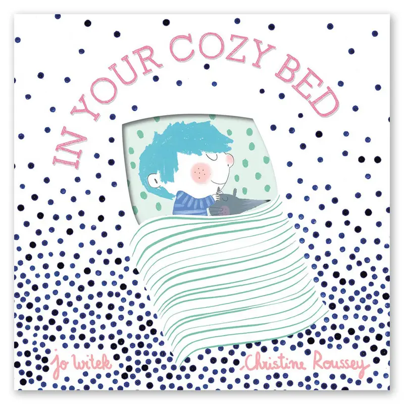 In Your Cozy Bed by Jo Witek & Christine Roussey