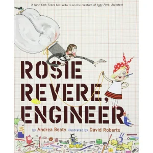 Rosie Revere, Engineer by Andrea Beaty & David Roberts
