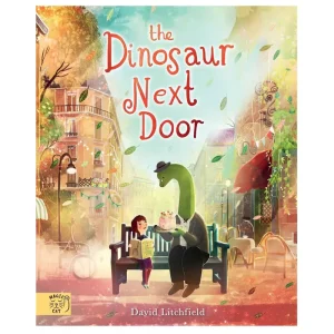The Dinosaur Next Door by David Litchfield