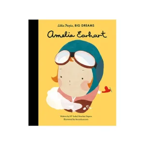 Amelia Earhart (Little People Big Dreams) by Maria Isabel Sanchez Vegara & Maria Diamantes
