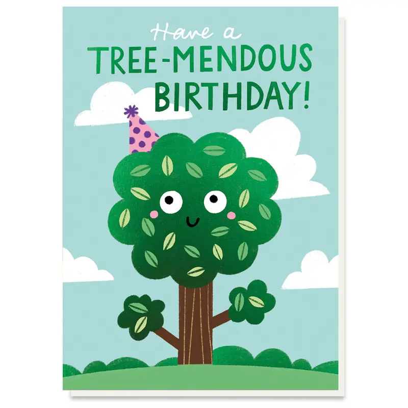 Tree-Mendous Birthday Greetings Card by Stormy Knight