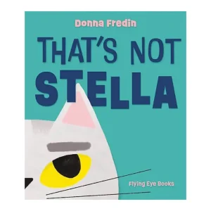 That's Not Stella! by Donna Fredin