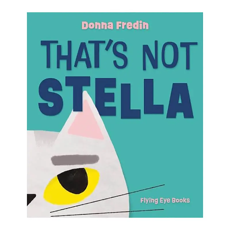 That's Not Stella! by Donna Fredin