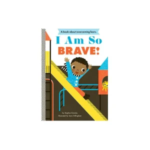 I Am So Brave! by Stephen Krensky & Sara Gillingham