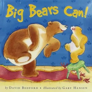 Big Bears Can! Bedtime Picture Story Book