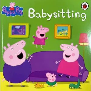 Peppa Pig: Babysitting Paperback Book