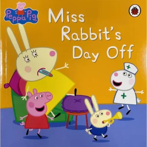 Peppa Pig: Miss Rabbit's Day off Paperback Book